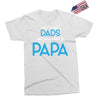 Only the Best Dads get Promoted to Papa Exclusive T-shirt