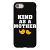 Kind As A Mother iPhone 8