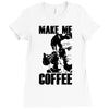 make me coffee Ladies Fitted T-Shirt