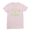 spelin chanp best trending Ladies Fitted T-Shirt