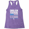 english teacher save lives Racerback Tank