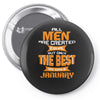all men are created equal but only the best are born in january 1 Pin-back button