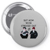 BUT NOW WE,RE STRESSED OUT Pin-back button