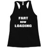 fart  loading Racerback Tank