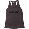 do not want Racerback Tank