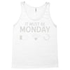must be monday Tank Top