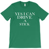 i can drive a stick T-Shirt