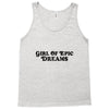 Girl Of Epic Dreams Tank Top