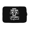 sorry this girl is already taken by a super sexy september boyfriend Laptop cover