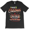 Merry Christmas To Father Of Great Awesome T-Shirt