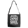blame it on my gypsy soul Adjustable Strap Totes