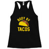 body by tacos funny Racerback Tank