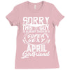 This Guy Is Taken By A Super Sexy April Girlfriend Ladies Fitted T-Shirt
