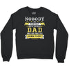 Nobody Is Perfect But If You Are A Dad You Are Pretty Damn Close Crewneck Sweatshirt