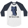 don't tell me to smile 3/4 Sleeve Shirt