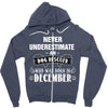 never underestimate an old man who was born in december Zipper Hoodie