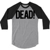dead 3/4 Sleeve Shirt