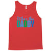 who's the daddy christmas Tank Top