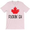 canada fuckin eh T-Shirt