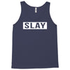 slay Tank Top