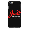 Just Play The Game iPhone 6 Plus/6s Plus Case