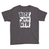 back in the gym Youth Tee