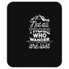 those who wander Mousepad