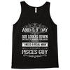 And 8th Day God Look Down So God Made A Pisces Guy Tank Top