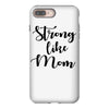 strong like mom iPhone 8 Plus