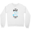 Our First Mother's Day! Baby Boy Crewneck Sweatshirt