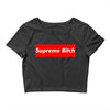 supreme bitch Crop Top