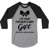 I'm Your Father's Day Gift Mom Says You're Welcome Baby Girl 3/4 Sleeve Shirt