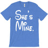she's mine T-Shirt