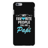 My Favorite People Call Me Papi iPhone 6/6s Plus Case