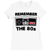 remember the 80's Ladies Fitted T-Shirt