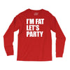 i'm fat let's party Long Sleeve Shirts
