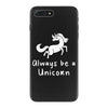 Always Be a Unicorn iPhone 7 Plus Case
