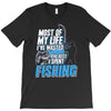 most of my life T-Shirt