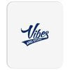 Vibes And Stuff Mousepad