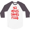 no penis shaped food 3/4 Sleeve Shirt