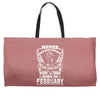 Never Underestimate Dog Rescuer Who Was Born February Weekender Totes