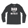 dad aka mr fix it Long Sleeve Shirts