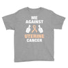 Me Against Uterine Cancer Youth Tee