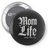 mom lifemom life Pin-back button