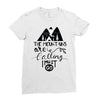 The Mountains, Are Callıng,  I Must Go Ladies Fitted T-Shirt