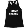 game change Racerback Tank