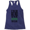 if you can read this, you are camping too close Racerback Tank