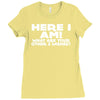 here i am what are your other 2 wishes Ladies Fitted T-Shirt