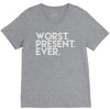 worst present ever V-Neck Tee