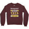 Nobody Is Perfect But If You Are A Yaya You Are Pretty Damn Close Crewneck Sweatshirt